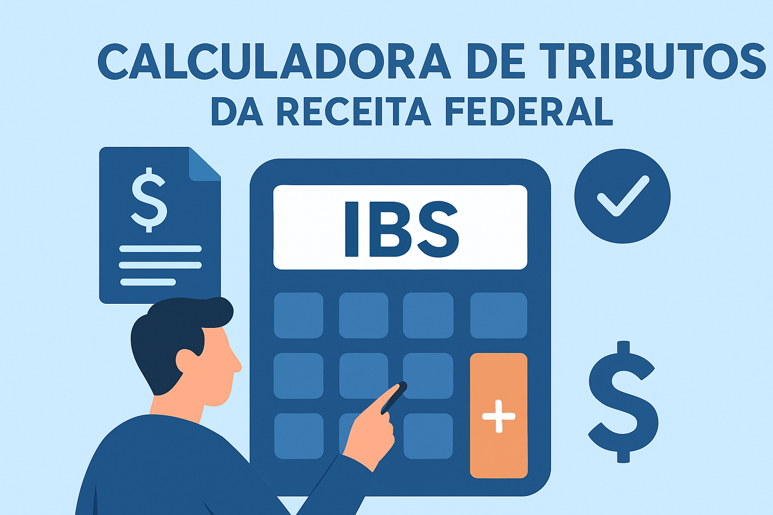 CALCULADORA DE TRIBUTOS DA RECEITA FEDERAL: SIMULE IBS E CBS